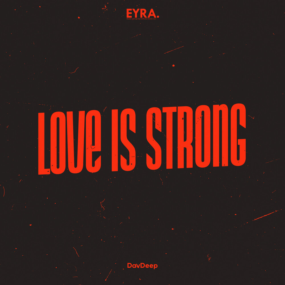Love is Strong - DavDeep