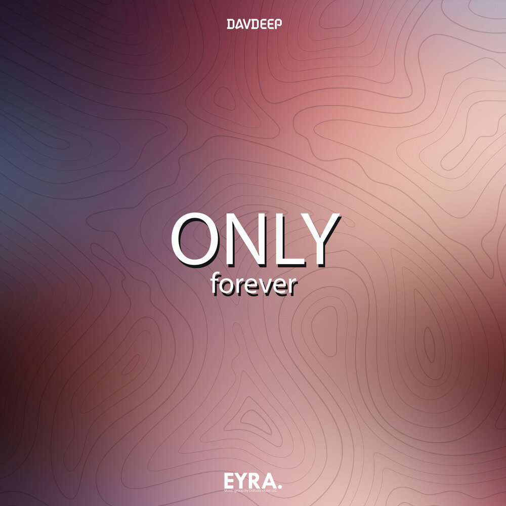 Only Forever - DavDeep