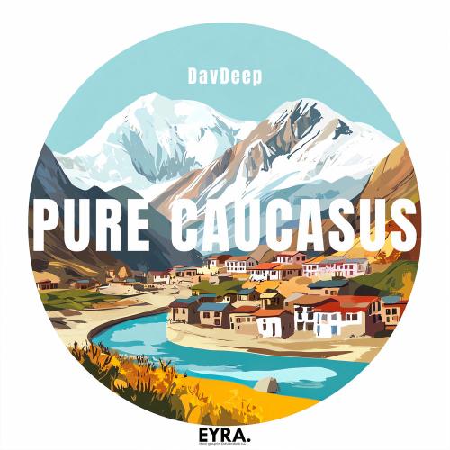 Pure Caucasus - DavDeep