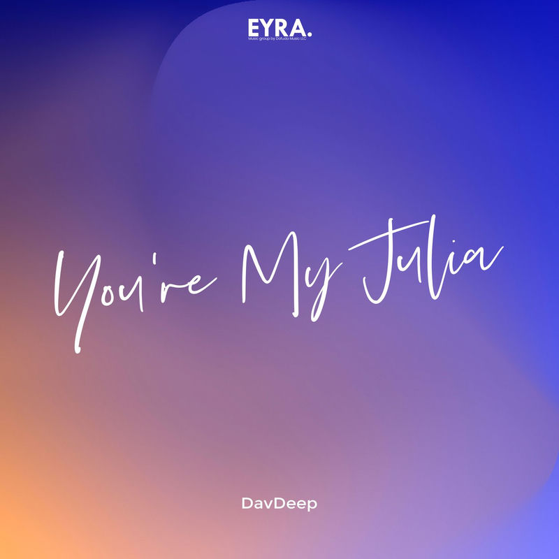 You're My Julia - DavDeep