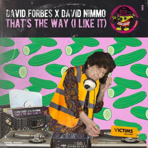 David Forbes feat. David Nimmo - Thats The Way (I Like It)