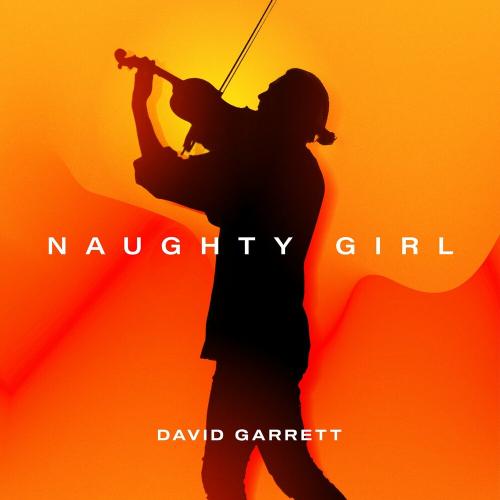 David Garrett - Naughty Girl (David Garrett Edition)