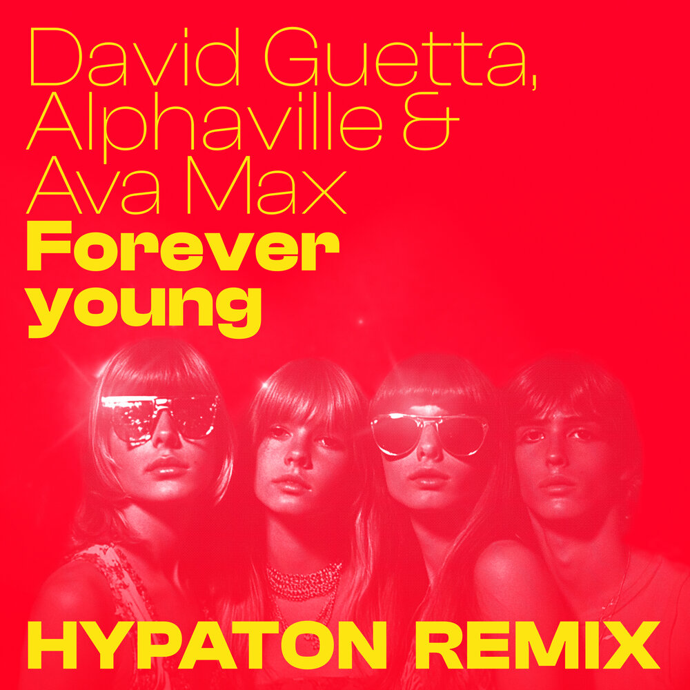 Forever Young (Hypaton Remix) - David Guetta, Alphaville, Ava Max, Hypaton