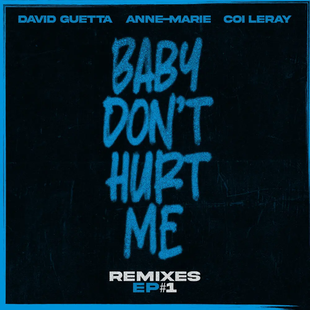 Baby Don't Hurt Me (Borai & Denham Audio Remix; feat. Anne-Marie & Coi Leray) - David Guetta, Anne-Marie, Coi Leray, Denham Audio, Borai