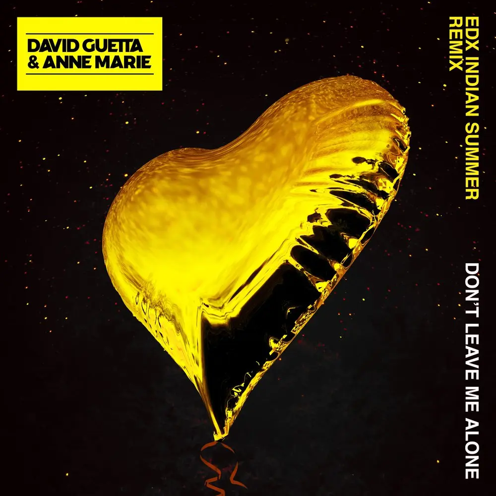 Don't Leave Me Alone (EDX's Indian Summer Extended Mix; feat. Anne-Marie) - David Guetta, Anne-Marie, EDX