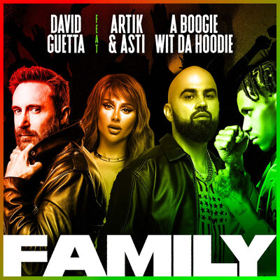 Family feat. Artik & Asti & A Boogie Wit da Hoodie - David Guetta, ARTIK & ASTI, A Boogie Wit da Hoodie