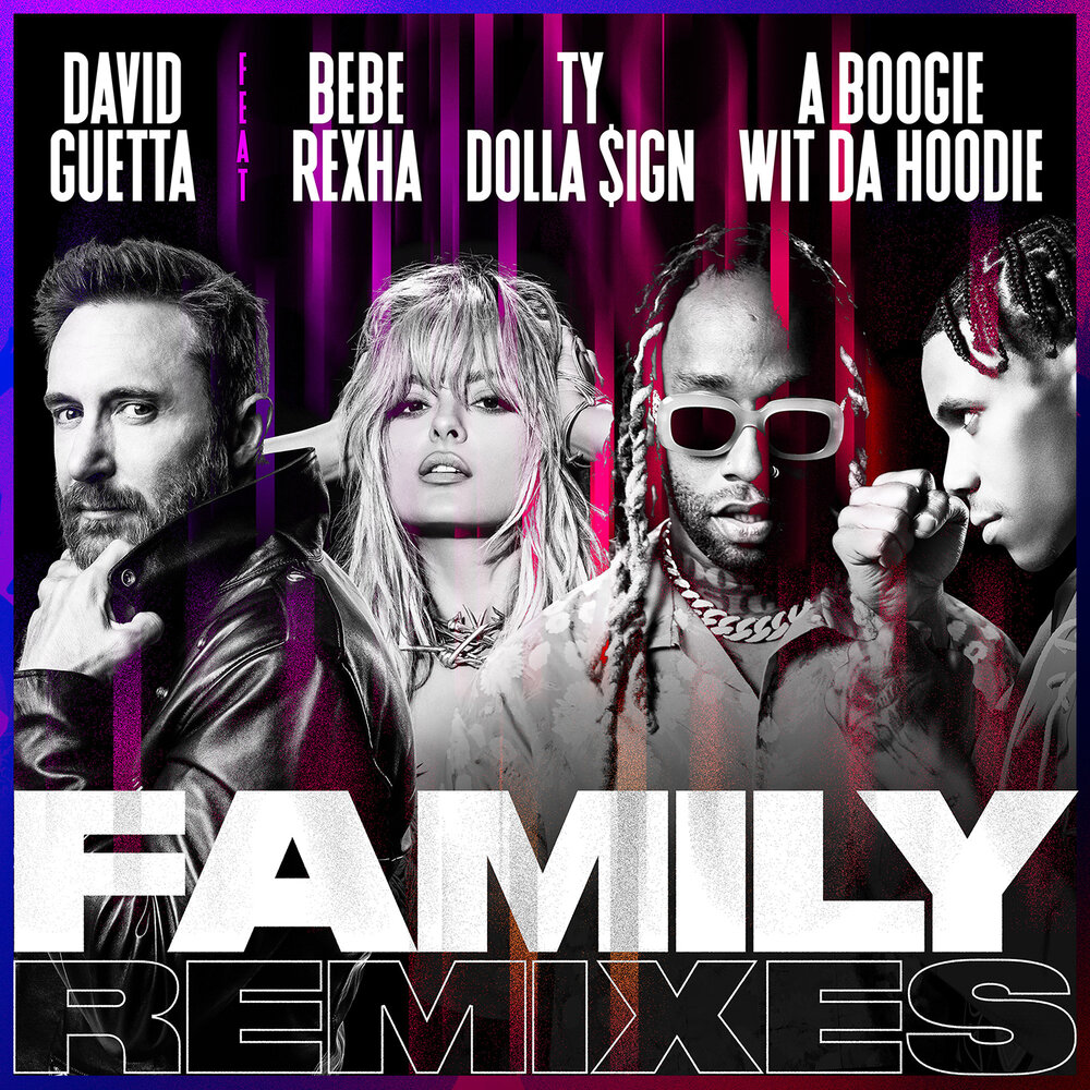 Family (Crvvcks Remix; feat. Bebe Rexha, Ty Dolla $ign & A Boogie Wit da Hoodie) - David Guetta, Bebe Rexha, A Boogie Wit da Hoodie, Ty Dolla $ign, Crvvcks