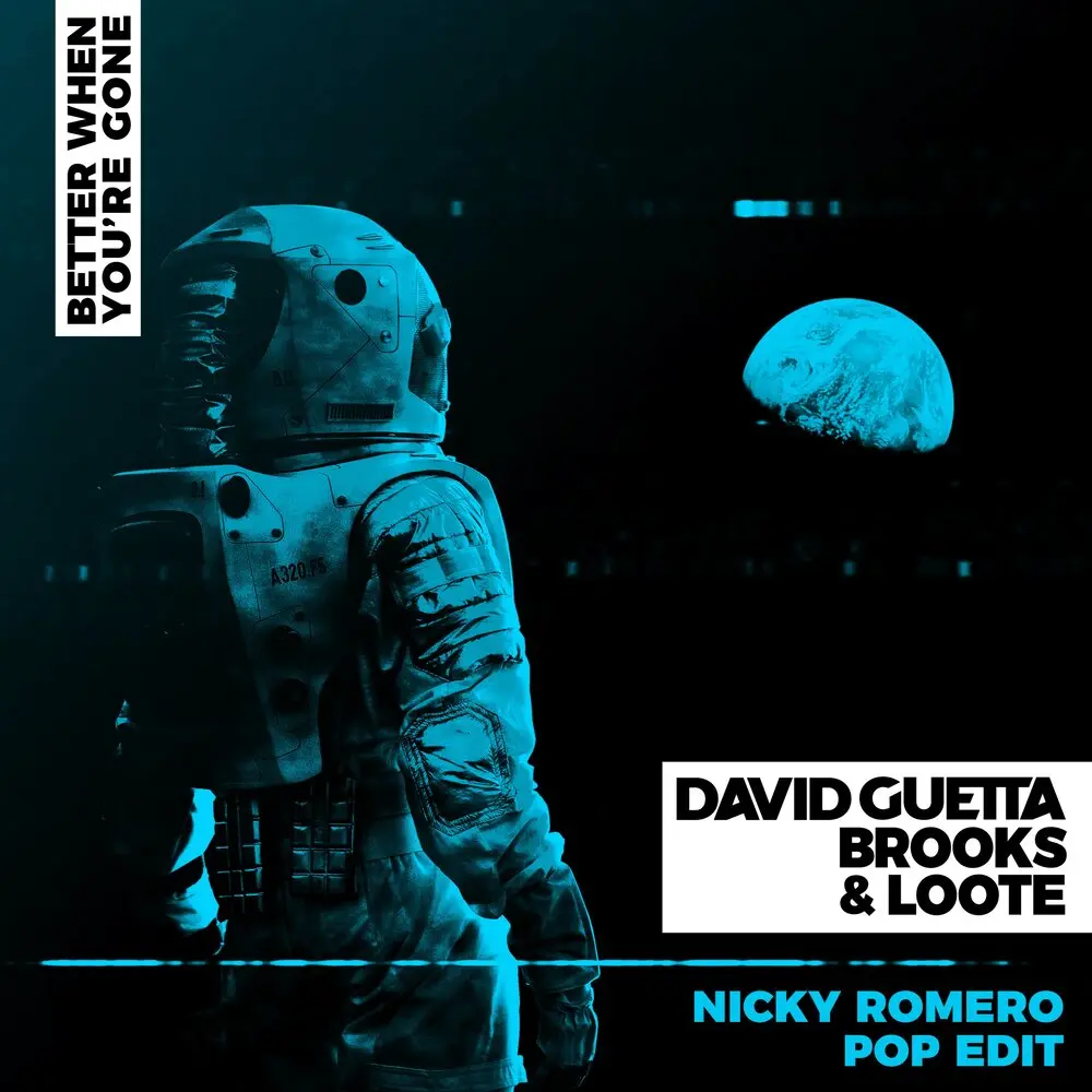 Better When You're Gone (Nicky Romero Pop Edit) - David Guetta, Brooks, Loote, Nicky Romero