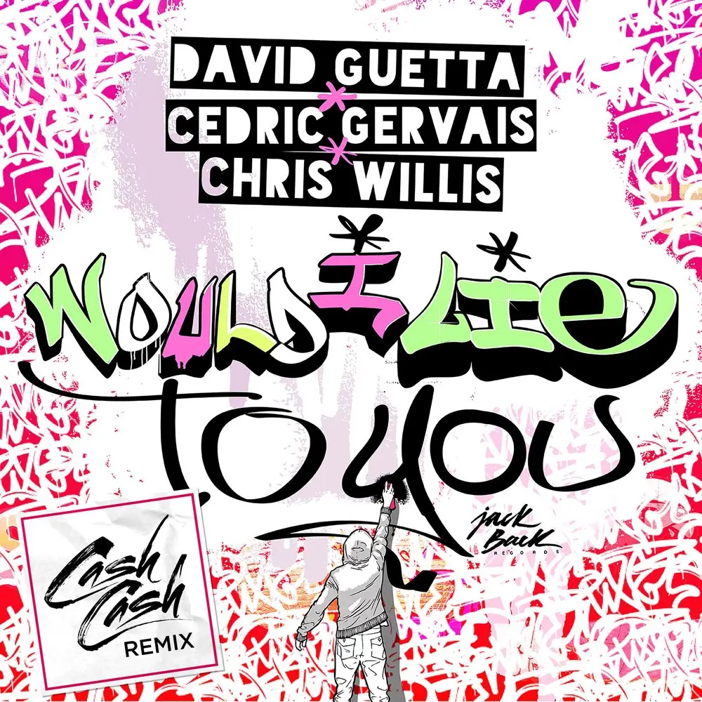 Would I Lie to You (Cash Cash Remix) - David Guetta, Cedric Gervais, Chris Willis, Cash Cash