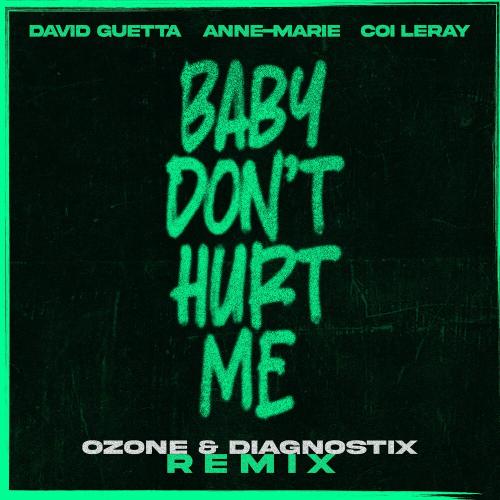 David Guetta feat. Anne-Marie & Coi Leray - Baby Don't Hurt Me (Ozone & Diagnostix Remix)