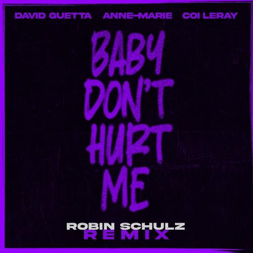 David Guetta feat. Anne-Marie & Coi Leray - Baby Don't Hurt Me (Robin Schulz Remix)