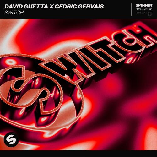 David Guetta feat. Cedric Gervais - Switch