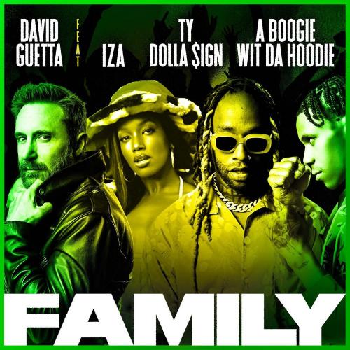 David Guetta feat. IZA, Ty Dolla $ign & A Boogie Wit da Hoodie - Family