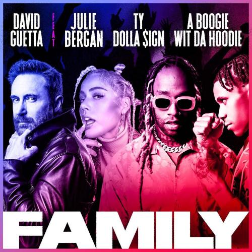 David Guetta feat. Julie Bergan, Ty Dolla $ign & A Boogie Wit da Hoodie - Family