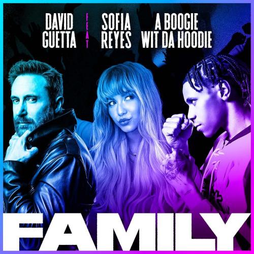 Family - David Guetta feat. Sofía Reyes & A Boogie Wit da Hoodie