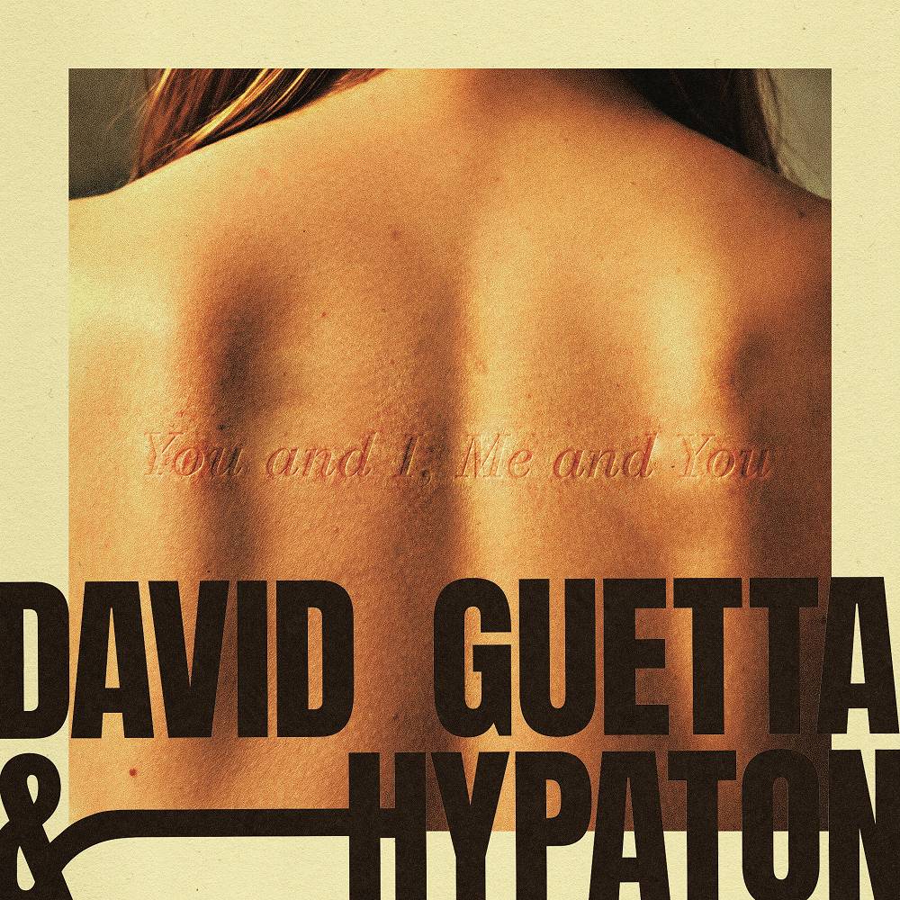 You And I, Me And You - David Guetta & Hypaton