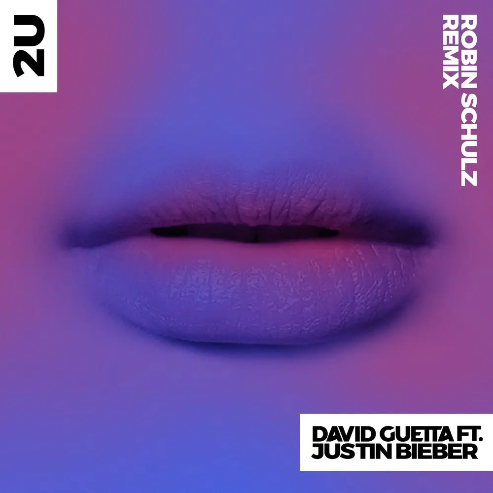 2U (Robin Schulz Remix; feat. Justin Bieber) - David Guetta, Justin Bieber