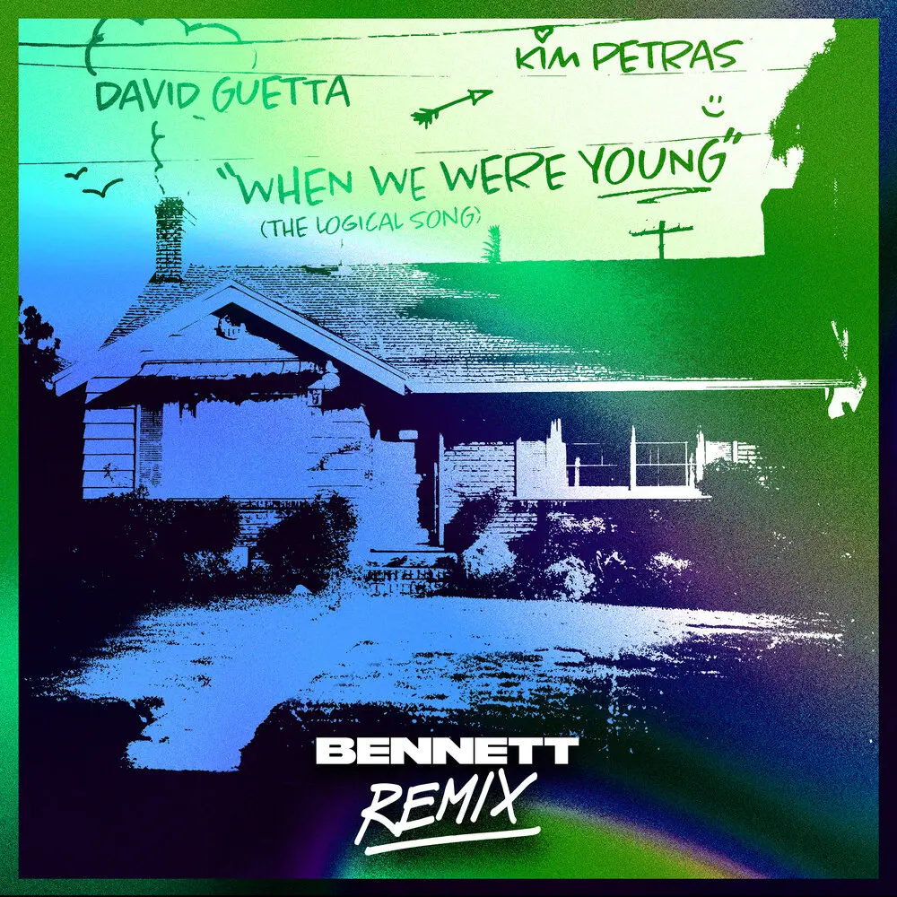 When We Were Young (The Logical Song) (BENNETT Remix Extended) - David Guetta, Kim Petras, Bennett