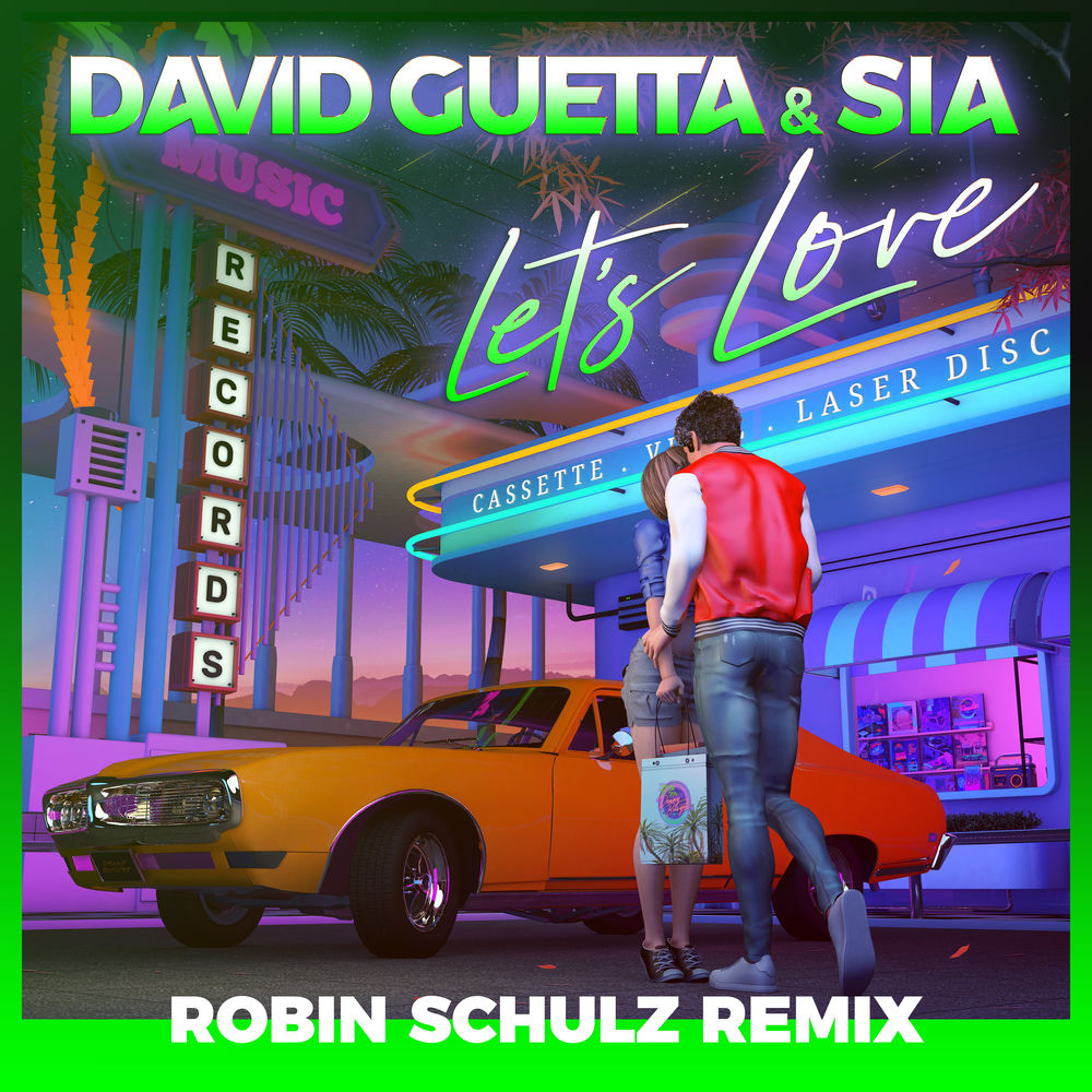 Let's Love (Robin Schulz Remix) - David Guetta & Sia feat. Robin Schulz