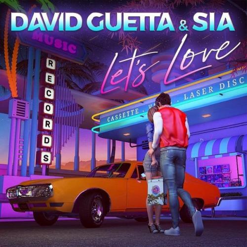 Let's Love - David Guetta & Sia
