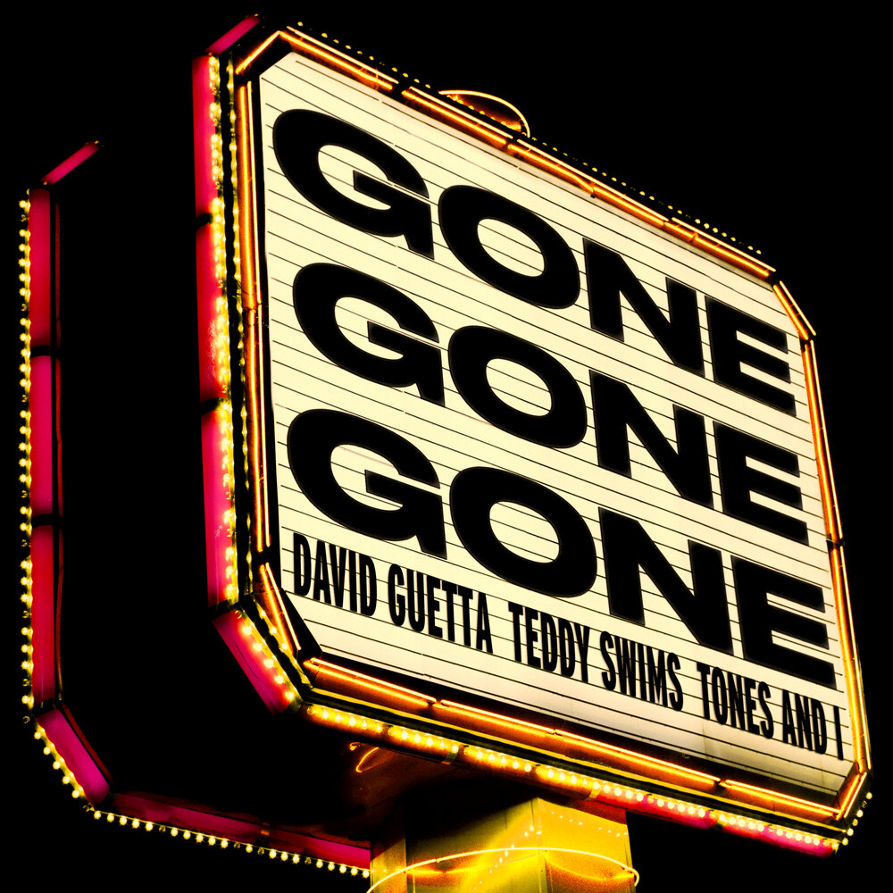 Gone Gone Gone (Extended) - David Guetta, Teddy Swims, Tones And I