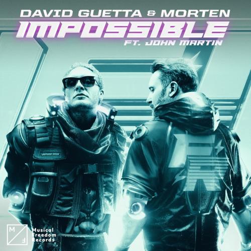 David Guetta x Morten feat. John Martin - Impossible