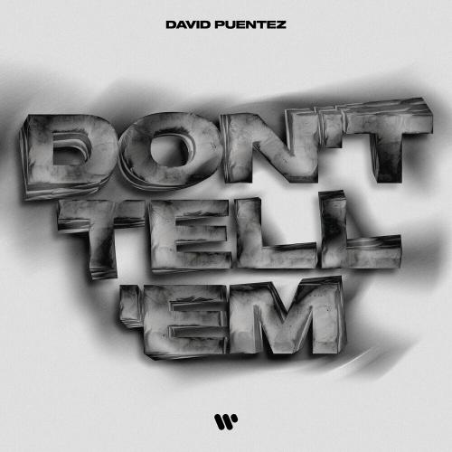 David Puentez - Dont Tell Em