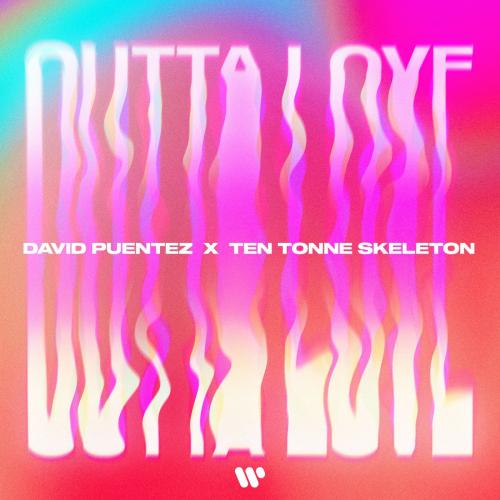 David Puentez feat. Ten Tonne Skeleton - Outta Love