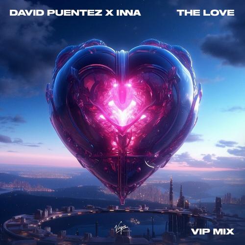 David Puentez & Inna - The Love (Vip Mix)