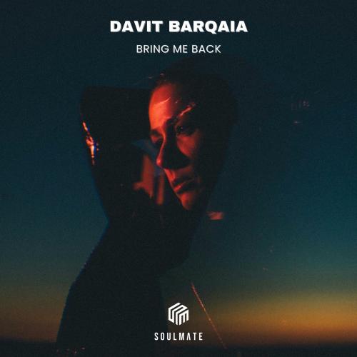 Bring Me Back - Davit Barqaia