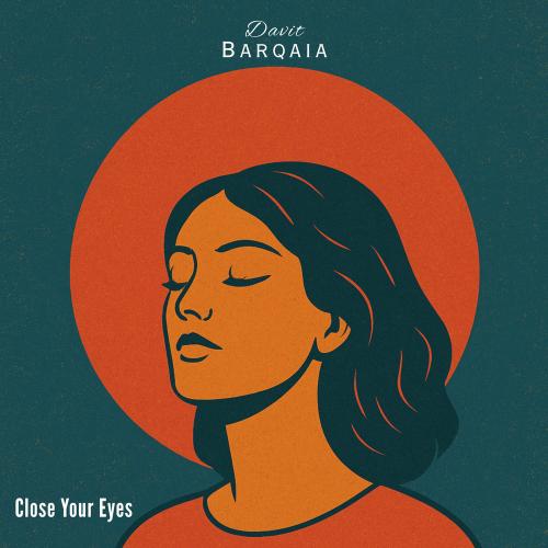 Close Your Eye - Davit Barqaia