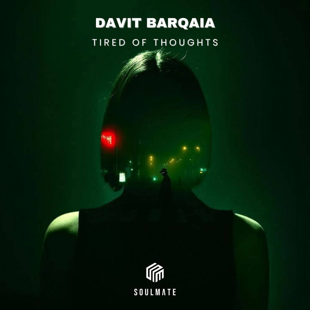 Davit Barqaia - Tired Of Thoughts