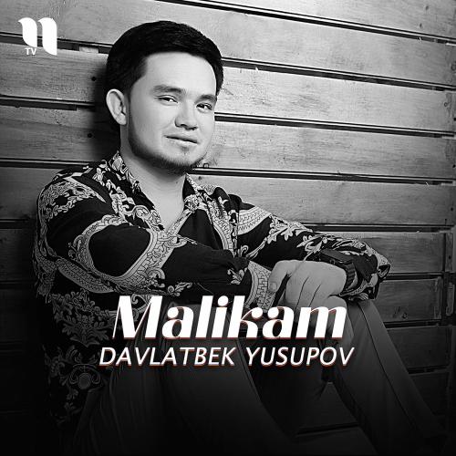 Malikam - Davlatbek Yusupov