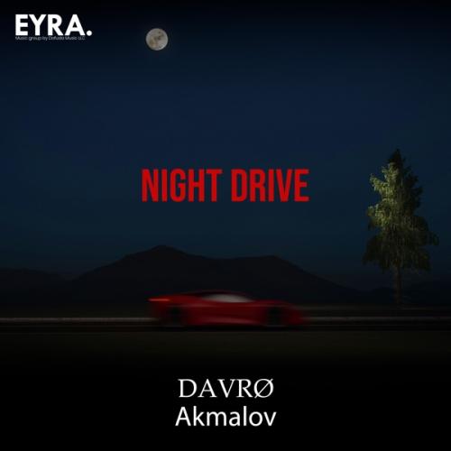 Davro & Akmalov - Night Drive
