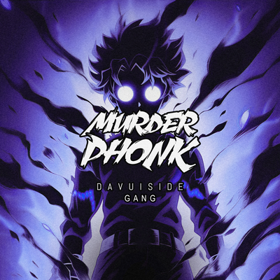 Davuiside, GANG - MURDER PHONK