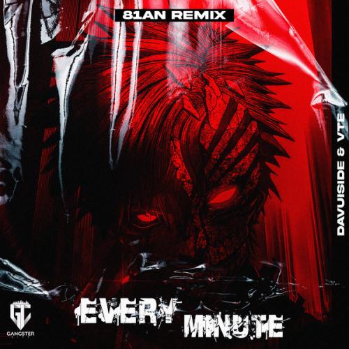 Davuiside, VTE, 81an - EVERY MINUTE (81an Remix)