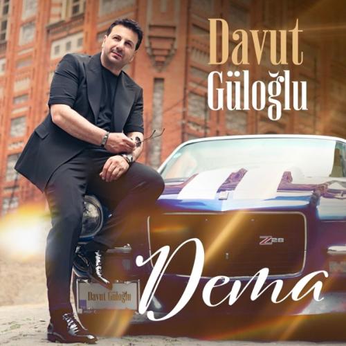 Dema - Davut Güloğlu