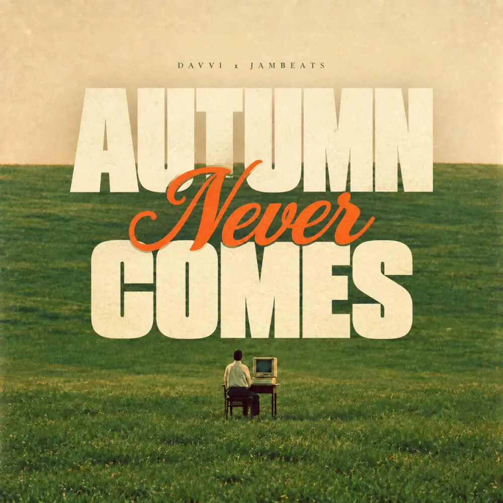 Autumn Never Comes - Davvi, JamBeats