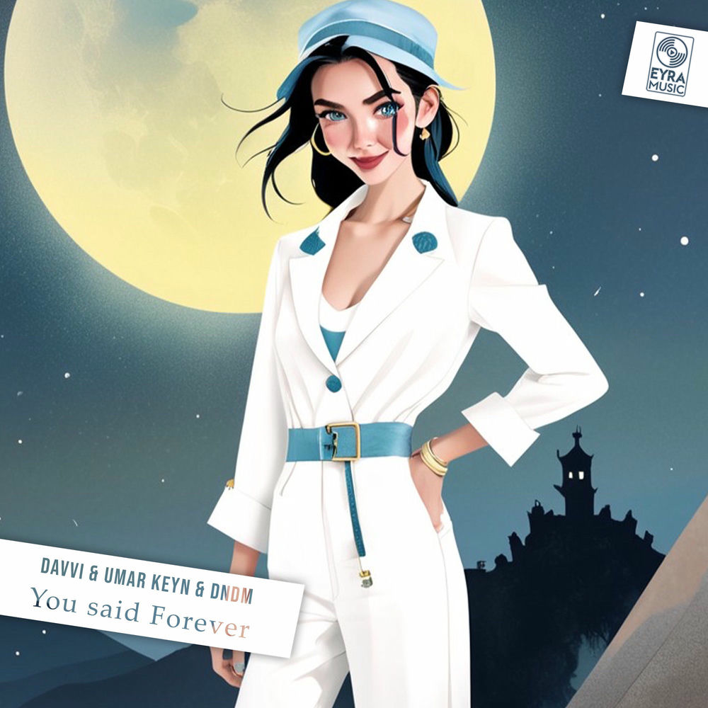 You Said Forever - Davvi, Umar Keyn & DNDM