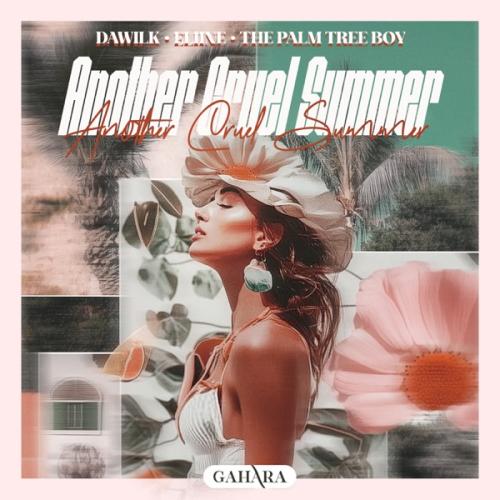 Dawilk, Eliine & The Palm Tree Boy - Another Cruel Summer