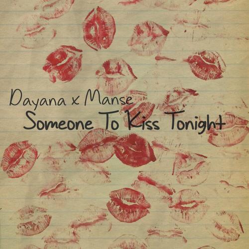Dayana feat. Manse - Someone To Kiss Tonight