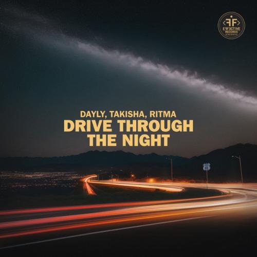 DAYLY feat. Takisha & Ritma - Drive Through the Night