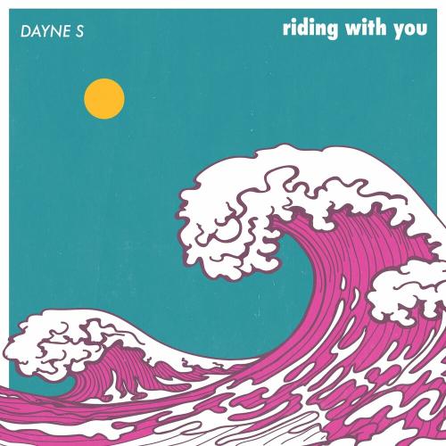 Riding With You - Dayne S