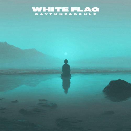Daytune, DRULZ - White Flag