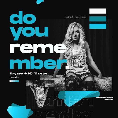Do You Remember - Dayzee & KC Thorpe