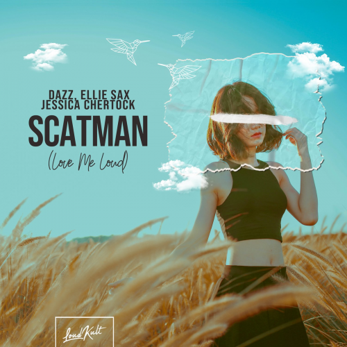 DAZZ, Ellie Sax & Jessica Chertock - Scatman (Love Me Loud)