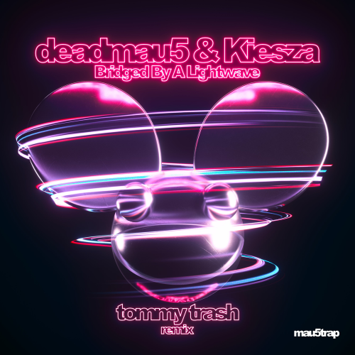 Deadmau5 & Kiesza - Bridged By A Lightwave (Tommy Trash Remix)