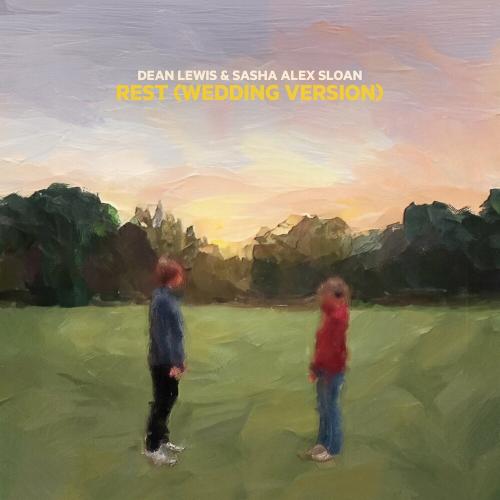 Dean Lewis feat. Sasha Alex Sloan - Rest (Wedding Version)