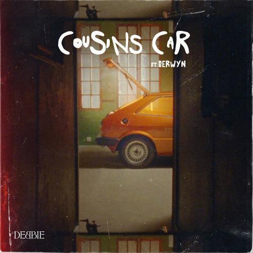 Debbie feat. Berwyn - Cousin Is Car
