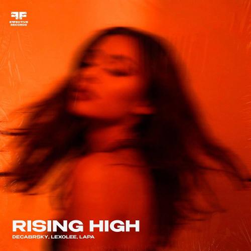 Decabrsky & Lexolee & LAPA - Rising High